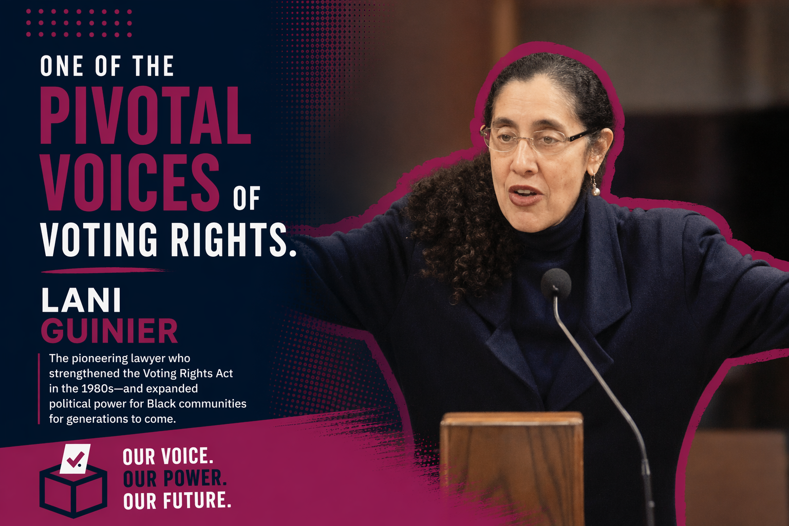 The Pivotal Voice Behind Our Vote: Why Lani Guinier Still Matters Now 